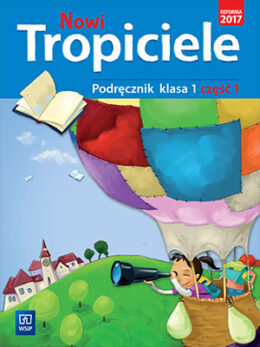 Nowi Tropiciele kl.1 cz.1